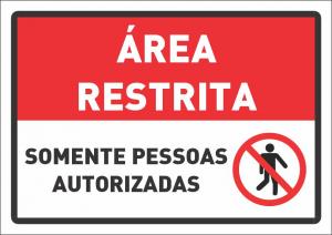 Placa área restrita somente pessoas autorizadas  24 x 17cm    