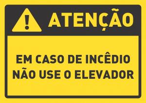 Placa Atenção em caso de incêndio não use o elevador  24 x 17cm    