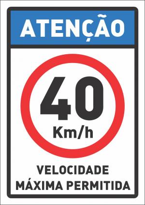 Placa atenção - velocidade máxima 40  17 x 24cm    