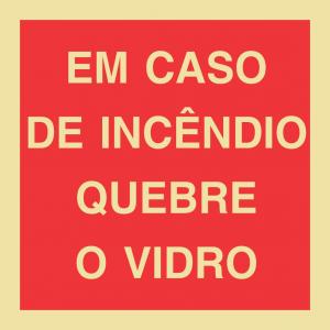 Placa em caso de incêndio quebre o vidro  15 x 15cm    